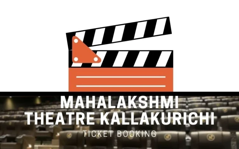 Mahalakshmi Theatre Kallakurichi Ticket Booking: Book Your Movie Experience in 3 Easy Steps Mahalakshmi Theatre Kallakurichi Ticket Booking