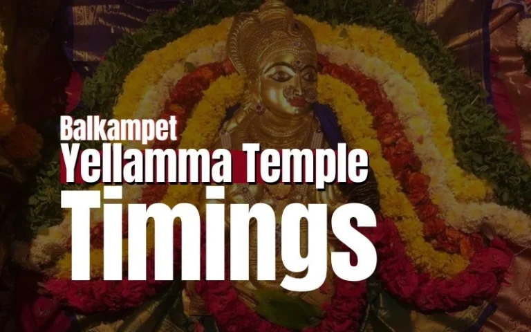 Balkampet Yellamma Temple Timings: 5 Must-Know Facts Before You Visit Balkampet Yellamma Temple Timings