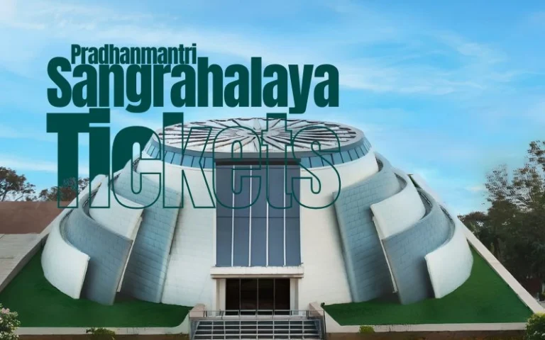 Pradhanmantri Sangrahalaya Tickets: 5 Smart Things to Know Before You Visit Pradhanmantri Sangrahalaya Tickets