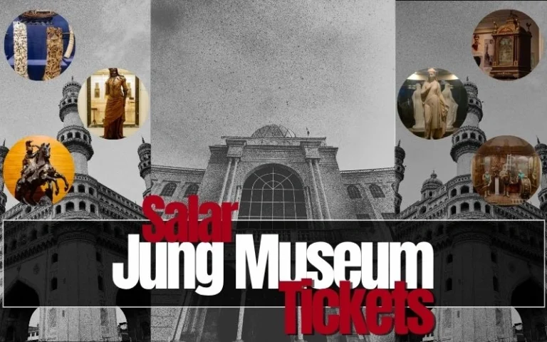 Salar Jung Museum Tickets: Price, Timings & Everything You Need to Know in 2026 Salar Jung Museum Tickets